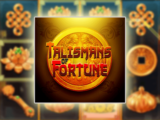 Talismans Of Fortune